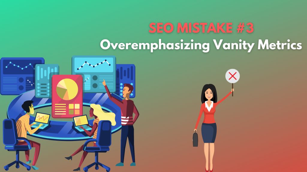 overemphasizing vanity metrics overemphasizing vanity metrics